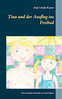 Tina und der Ausflug ins Freibad - Anja Ursula Kayser - E-Book