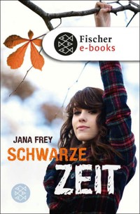 Schwarze Zeit - Jana Frey - E-Book