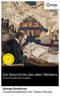 Die Geschichte des alten Mediens (Zusammengefasste Ausgabe) - Rawlinson George - E-Book