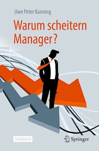 Warum scheitern Manager? - Uwe Peter Kanning - E-Book