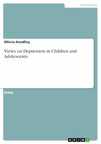 Views on Depression in Children and Adolescents - Otivia  Headley - E-Book