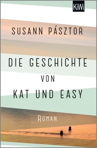 Die Geschichte von Kat und Easy - Susann  Pásztor - E-Book