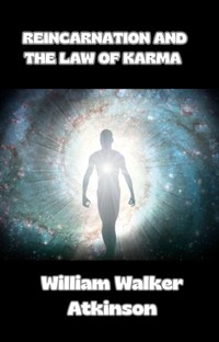 Reincarnation and the law of karma (translated) - William Walker Atkinson - E-Book