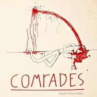 Comrades - Charlie Weaver Rolfe - Hörbuch