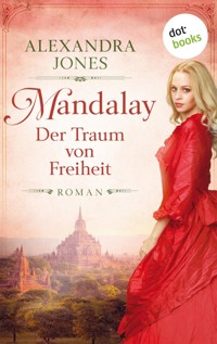 Mandalay - Der Traum von Freiheit - Alexandra Jones - E-Book