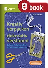 Kreativ verpacken - dekorativ verstauen - Gerlinde Blahak - E-Book