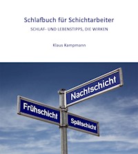 Schlafbuch für Schichtarbeiter - Klaus Kampmann - E-Book
