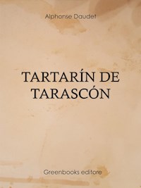 Tartarín de Tarascón - Alphonse Daudet - E-Book