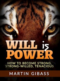 Will is Power (Translated) - Martin Gibass - E-Book