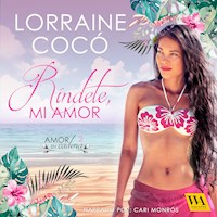 Ríndete, mi amor - Lorraine Cocó - Hörbuch