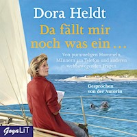 Da fällt mir noch was ein … - Dora Heldt - E-Book + Hörbuch
