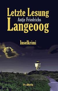 Letzte Lesung Langeoog - Antje Friedrichs - E-Book