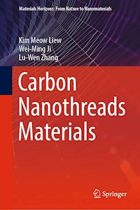 Carbon Nanothreads Materials - Kim Meow Liew - E-Book