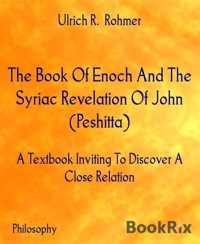 The Book Of Enoch And The Syriac Revelation Of John (Peshitta) - Ulrich R. Rohmer - E-Book