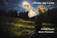 Kinder des Lichts - Martin Piotrowski - E-Book