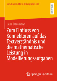 Zum Einfluss von Konnektoren auf das Textverständnis und die mathematische Leistung in Modellierungsaufgaben - Lena Dammann - E-Book