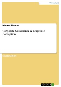 Corporate Governance & Corporate Corruption - Manuel Maurer - E-Book