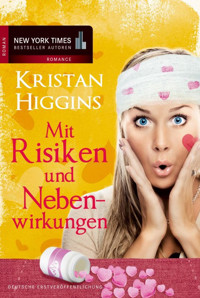 Mit Risiken und Nebenwirkungen - Kristan Higgins - E-Book