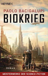 Biokrieg - Paolo Bacigalupi - E-Book