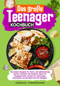 Das große Teenager Kochbuch - Vanessa Zimmermann - E-Book