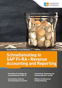 Schnelleinstieg in SAP FI-RA – Revenue Accounting and Reporting - Reinhard Müller - E-Book