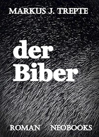 Der Biber - Markus Trepte - E-Book