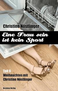 Alle Jahre wieder - Christine Nöstlinger - E-Book