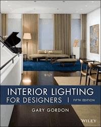 Interior Lighting for Designers - Gary Gordon - E-Book