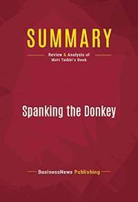 Summary: Spanking the Donkey - BusinessNews Publishing - E-Book