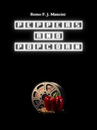 Peppers and popcorn - Remo F. J. Mancini - E-Book