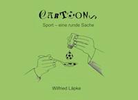 Sport - eine runde Sache - Wilfried Läpke - E-Book