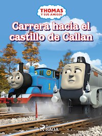 Thomas y sus amigos – Carrera hacia el castillo de Callan - Mattel - E-Book
