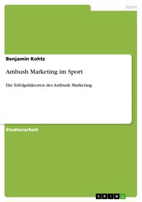 Ambush Marketing im Sport - Benjamin Kohtz - E-Book