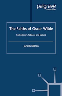 The Faiths of Oscar Wilde - J. Killeen - E-Book