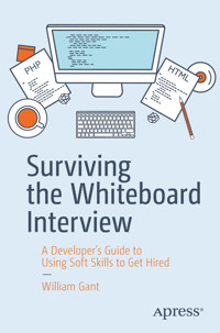 Surviving the Whiteboard Interview - William Gant - E-Book
