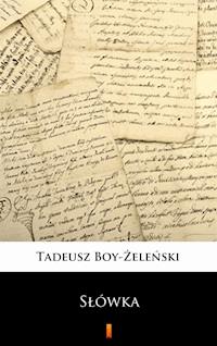 Słówka - Tadeusz Boy-Żeleński - E-Book