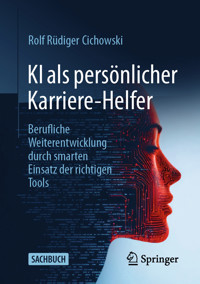 KI als persönlicher Karriere-Helfer - Rolf Rüdiger Cichowski - E-Book