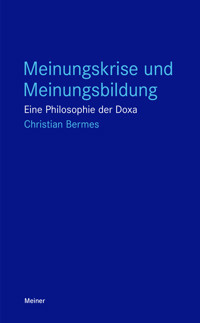 Meinungskrise und Meinungsbildung - Christian Bermes - E-Book
