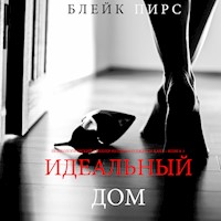 Идеальный Дом (Психологический триллер из серии о Джесси Хант – Книга 3) - Blake Pierce - Hörbuch