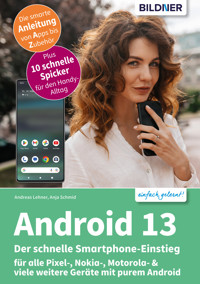 Android 13 - Der schnelle Smartphone-Einstieg - Anja Schmid - E-Book