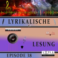Lyrikalische Lesung Episode 38 - Various Artists - Hörbuch