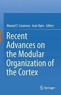 Recent Advances on the Modular Organization of the Cortex - - E-Book