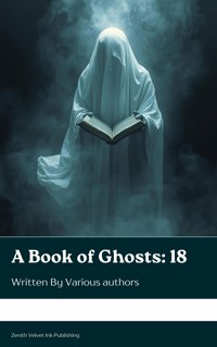 A Book of Ghosts: 18 - Amelia B. Edwards - E-Book