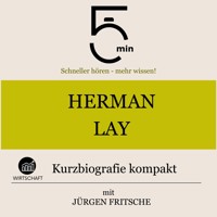 Herman Lay: Kurzbiografie kompakt - 5 Minuten - Hörbuch