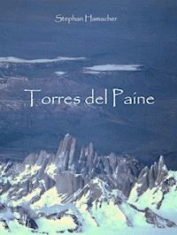 Torres del Paine - Stephan Hamacher - E-Book