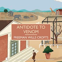 Antidote to Venom - Freeman Wills Crofts - Hörbuch
