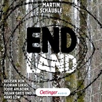 Endland - Martin Schäuble - Hörbuch