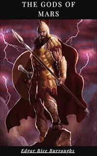 The Gods of Mars - Edgar Rice Burroughs - E-Book