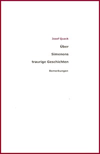 Über Simenons traurige Geschichten - Josef Quack - E-Book