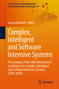 Complex, Intelligent and Software Intensive Systems -  - E-Book